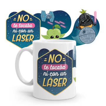 Taza – FR – No te tocaba ni con láser
