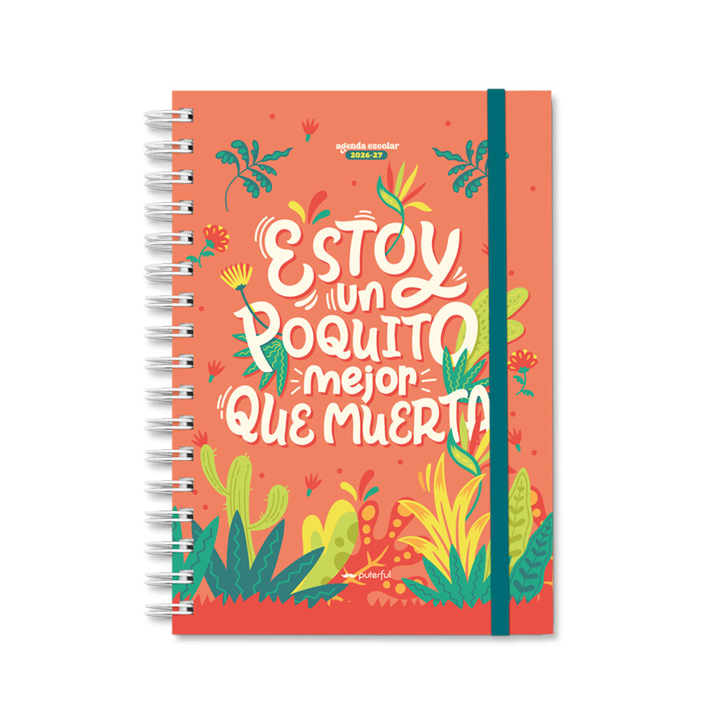 Agenda Escolar 26/27 - Estoy un poquito mejor que muerta