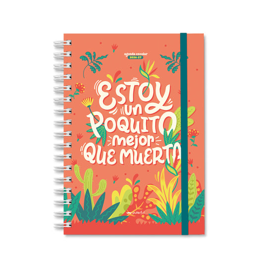 Agenda Escolar 26/27 - Estoy un poquito mejor que muerta