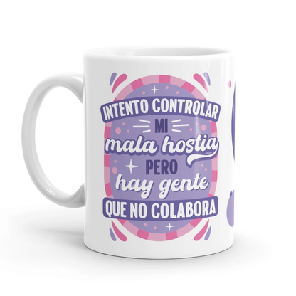Taza – Intento controlar mi mala hostia