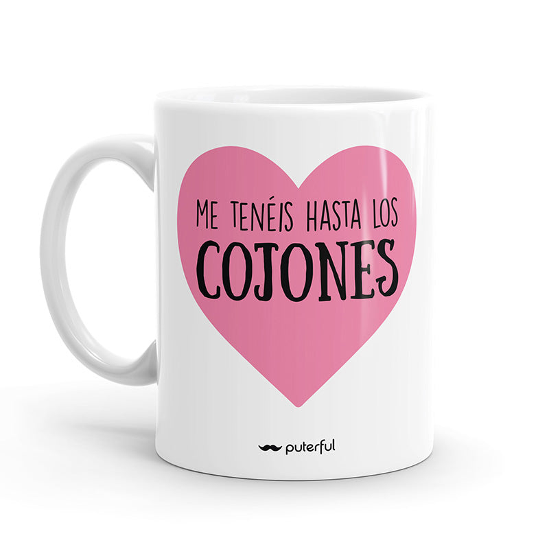 Taza – Me tenéis hasta los cojones
