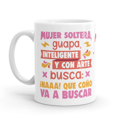 Taza – Mujer soltera, guapa, inteligente…