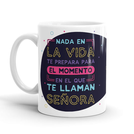 Taza – Nada en la vida te prepara