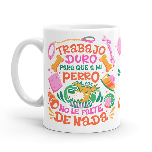 Taza – Trabajo duro para mi perro
