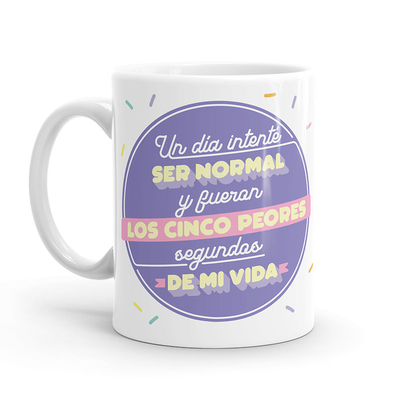 Taza – Un día intenté ser normal…