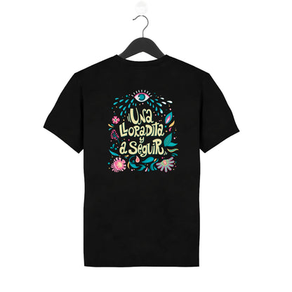 Camiseta Negra – Una lloradita y a seguir