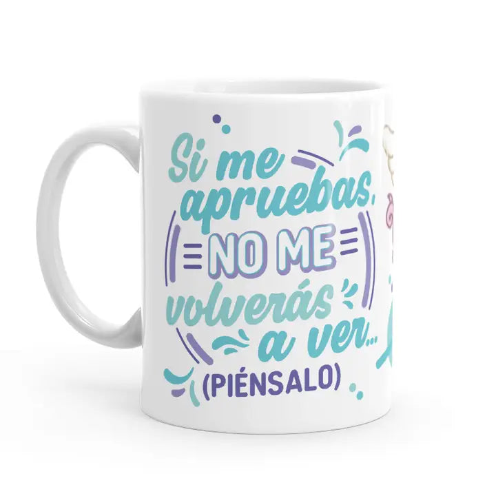 Taza – Si me apruebas no me vuelves a ver