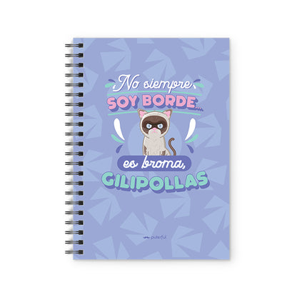 Cuaderno - No siempre soy borde