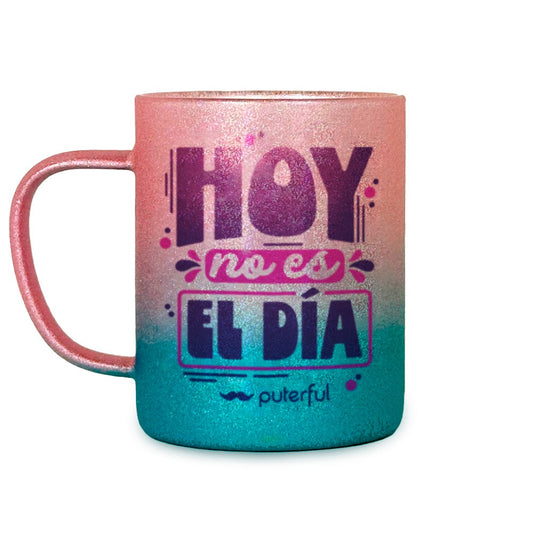 Taza Brillo - Hoy no es el día
