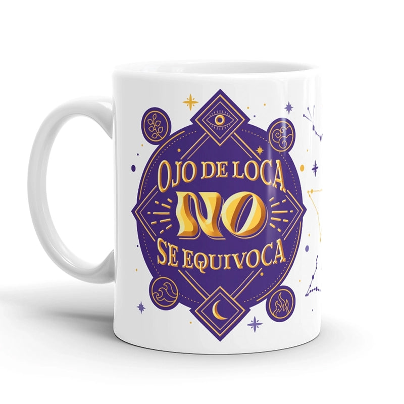 Taza – Ojo de loca no se equivoca