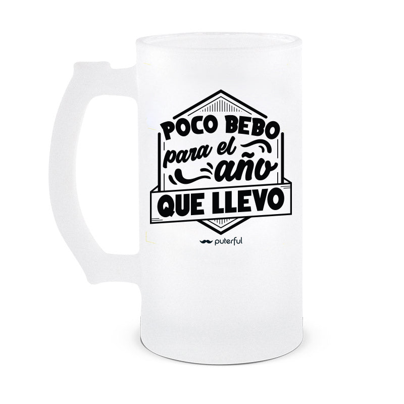 Jarra Cerveza 500ml – Poco bebo para el año que llevo