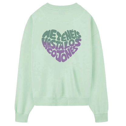 Sudadera Verde agua - Me tenéis hasta los cojones Groovy