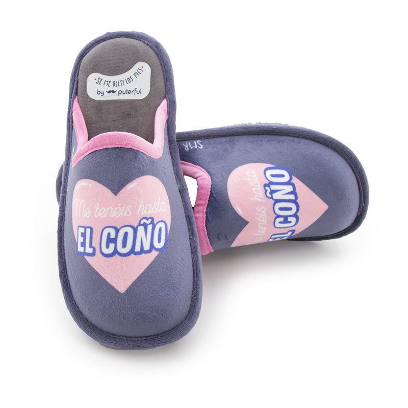 Zapatillas de casa - Me tenéis hasta el coño
